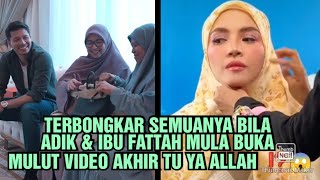 TERBONGKAR SEMUANYA BILA ADIK amp IBU FATTAH MULA BUKA MULUT VIDEO AKHIR TU YA ALLAH ⁉️😱 [upl. by Godiva670]