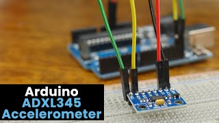 Arduino Accelerometer using the ADXL345 [upl. by Chastain544]