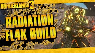 Borderlands 3  Radiation Sickness FL4K Build BossMob Shredding [upl. by Maximo]