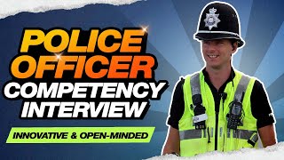 POLICE OFFICER COMPETENCIES Interview Question Innovative amp Open Minded [upl. by Garey795]