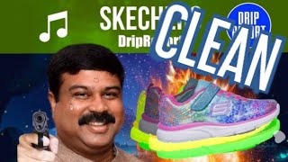 DripReport  Skechers CLEAN Best Clean Version [upl. by Ettennaej]