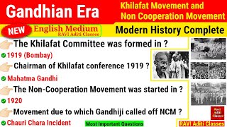 Gandhian Era history  Khilafat Movement and Non Cooperation Movement History important questions [upl. by Suivatnad]