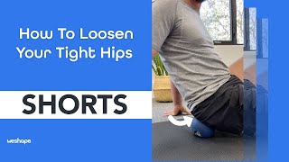 How To Loosen Your Tight Hips shorts [upl. by Enerehs]