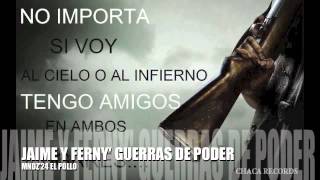 Jaime Y Ferny Guerras De Poder [upl. by Yhprum535]