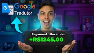 RECEBA 20 A CADA 30 MINUTOS USANDO O GOOGLE TRADUTOR 150DIA Dinheiro online 2023 [upl. by Niwdla103]