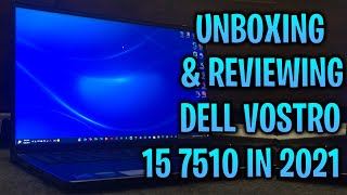 Unboxing amp Reviewing The Dell Vostro 15 7510 [upl. by Atnahc166]