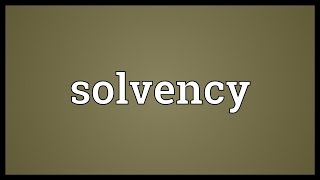 Solvency Meaning [upl. by Nivrac]