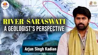 DwaparYug River Saraswati A Geologist’s Perspective  Arjun Singh Kadian  SangamTalks [upl. by Dadivitan]