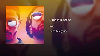 PNL  Dans La Légende Audio Officiel [upl. by Rhett]