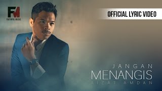 Jangan Menangis Official Lyric Video  Aizat Amdan [upl. by Bourn513]