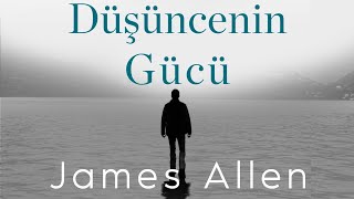 Düşüncenin Gücü James Allen Sesli kitap ücretsiz [upl. by Hollie]