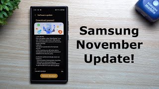 Samsungs November Software Update  Everything New Changed amp Updated [upl. by Eellehs]