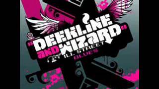 Deekline amp Wizard feat Yolanda  Ill Street Blues [upl. by Noek]