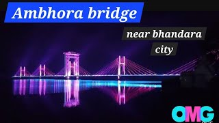 ambhora bridge near bhandara l Indias first sky view gallary bridge ambhora l OMG 😱 ambhora temple [upl. by Turoff844]