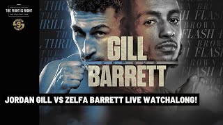 LIVE WATCH ALONG JORDAN GILL VS ZELFA BARRETT [upl. by Cyb]