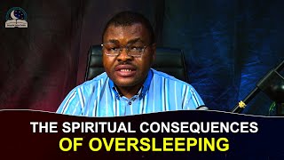 Spiritual Consequences Of Oversleeping  How To Deal With It [upl. by Lalage]