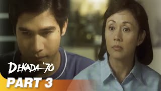 ‘Dekada ‘70’ FULL MOVIE Part 3  Vilma Santos Christopher de Leon Piolo Pascual [upl. by Geithner414]