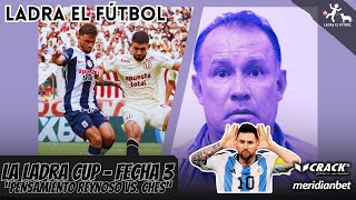 PENSAMIENTO REYNOSO EL PLAN DE PERÚ VS ARGENTINA  ALIANZA LIMA VS UNIVERSITARIO  LADRA CUP [upl. by Fleda352]