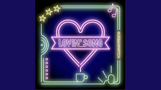 Lovin’ Song [upl. by Ahsimit]