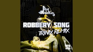 Robbery Song Trinix Remix [upl. by Eyahc]