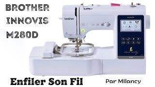 BROTHER M280d Comment Enfiler sa machine [upl. by Santiago426]