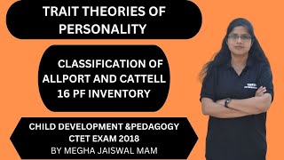 trait theories of personality Allport amp Cattell theory CDP  Ctet 2018  TET other teaching exams [upl. by Christoffer]