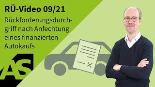 RÜVideo 0921 Rückforderungsdurchgriff nach Anfechtung eines finanzierten Autokaufs [upl. by Oluas]