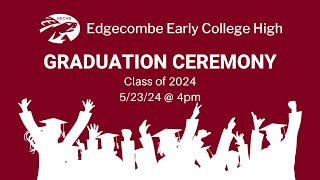 2024 Edgecombe Early College High School Graduation [upl. by Nelrah]