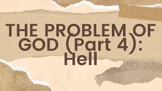 The problem of God part 4 Hell [upl. by Uzzia566]