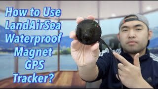 How to Use LandAirSea Waterproof Magnet GPS Tracker [upl. by Eleaffar]