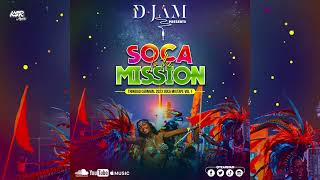 Soca Is The Mission  Team DJam  2023 Soca Mix [upl. by Aiem]