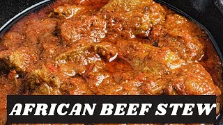 Mouthwatering African Beef Stew  Nigerian Beef Stew [upl. by Trebmal]