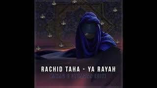 Rachid Taha  Ya rayah MHMD amp Ottmann Edit [upl. by Nochur]