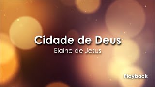 Cidade de Deus  Elaine de Jesus Playback [upl. by Dielle]