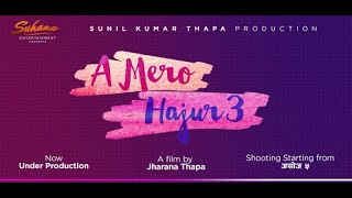 A Mero Hajur 3  New Nepali Full Movie 2020  Anmol KC Suhana Thapa [upl. by Gnem561]