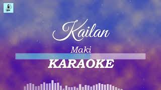 Maki  Kailan Karaoke [upl. by Hashim]