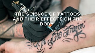 The science of tattoos and their effects on the body [upl. by Divod]