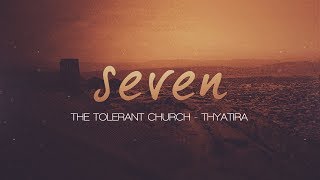 The Tolerant Church  Thyatira [upl. by Adore]