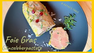 Gänseleberpastete  Foie Gras maison  Zubereitung im Dampfgarer  französisch   kathis table [upl. by Akcired]