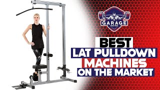 Best Lat Pulldown Machines On The Market [upl. by Accissej]