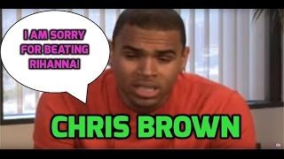 Chris Brown Im sorry for beating up Rihanna [upl. by Ahsap714]