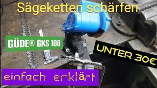 Kette schärfen mit Güde® GKS 108 einfach erklärt [upl. by Jessee]