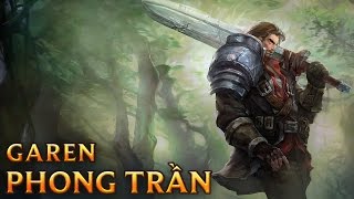 Garen Phong Trần  Rugged Garen  Skins lol [upl. by Atikin]