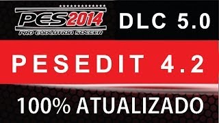 Pes 2014  PESEDIT 42  DLC 50  Passo a Passo [upl. by Leeland]