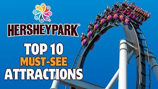 The Top 10 MUSTSEE Attractions At Hersheypark Hershey Pennsylvania [upl. by Alyakcm]