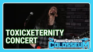 Thrown Controllers Colosseum 2024 Segment 06 ToxicxEternity Concert [upl. by Nonah]