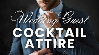 Cocktail Attire for Wedding Guests What Should Men Wear [upl. by Wilton]