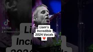 LIAM GALLAGHER’S INCREDIBLE 2024 VOCALS LiamGallagherOfficial [upl. by Vinita]