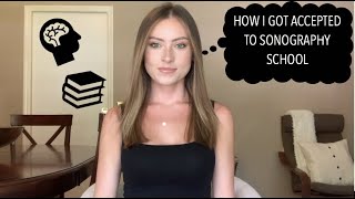 HOW I GOT INTO SONOGRAPHY SCHOOL  STEPS INFO TIPS ADVICE [upl. by Moody]