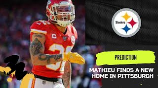 Tyrann Mathieu will sign with the Steelers  NFL Prediction [upl. by Ramirolg]